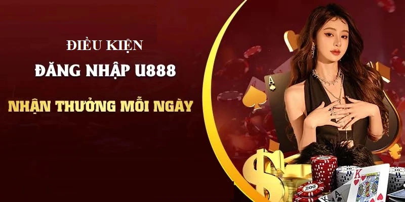 Điều kiện để thành viên đăng nhập U888 nhanh vào hệ thống