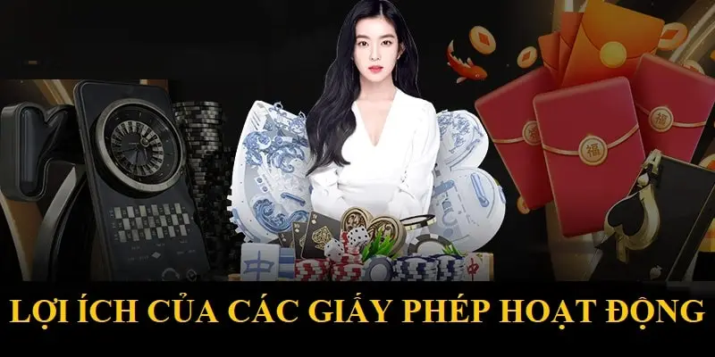 Lợi ích từ giấy phép hoạt động